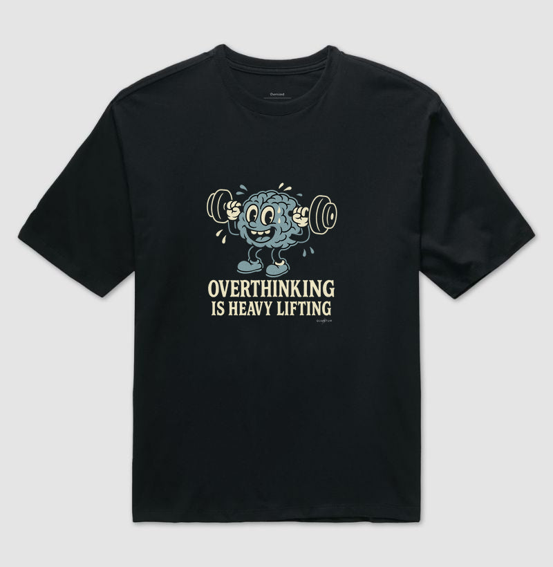 Camiseta oversized Overthinking is heavy lifting