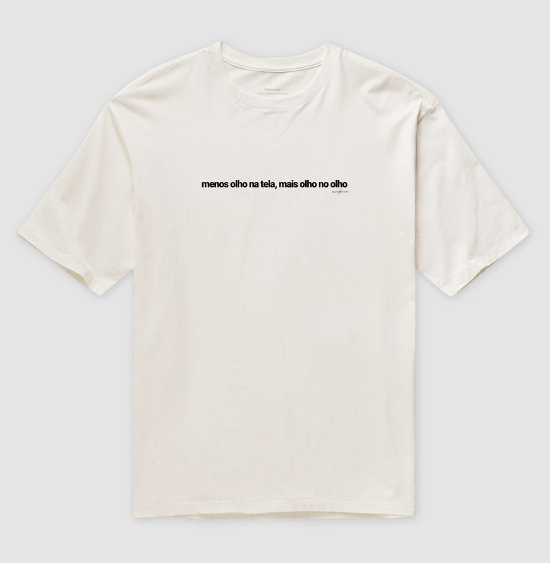 Camiseta oversized Menos olho na tela, mais olho no olho