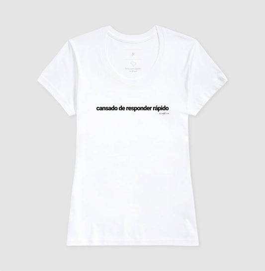 Camiseta tradicional Cansado de responder rápido