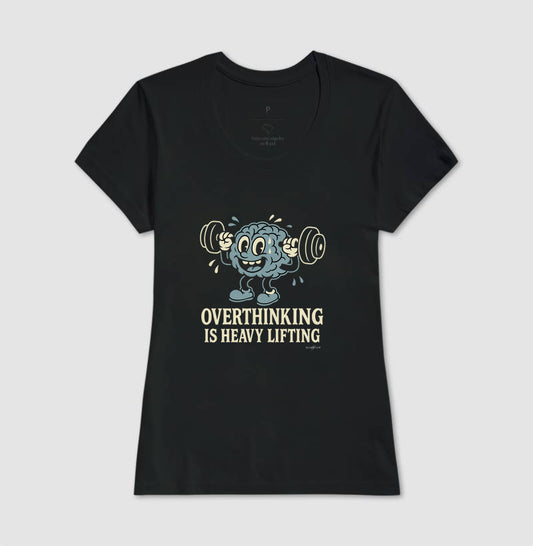 Camiseta tradicional Overthinking is heavy lifting