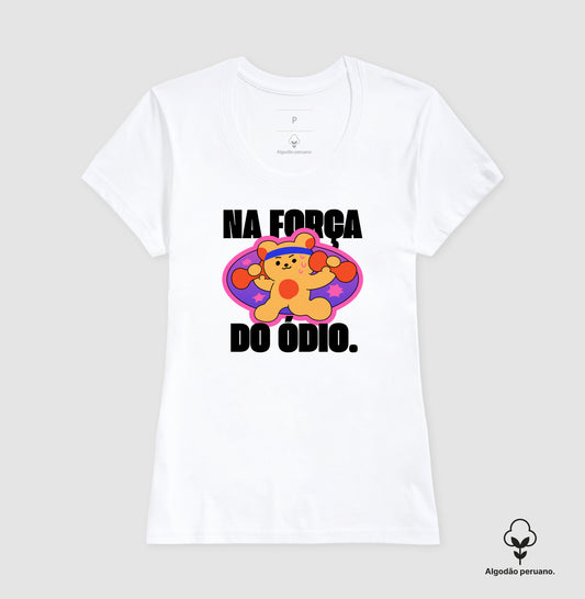 Camiseta premium Na força do ódio