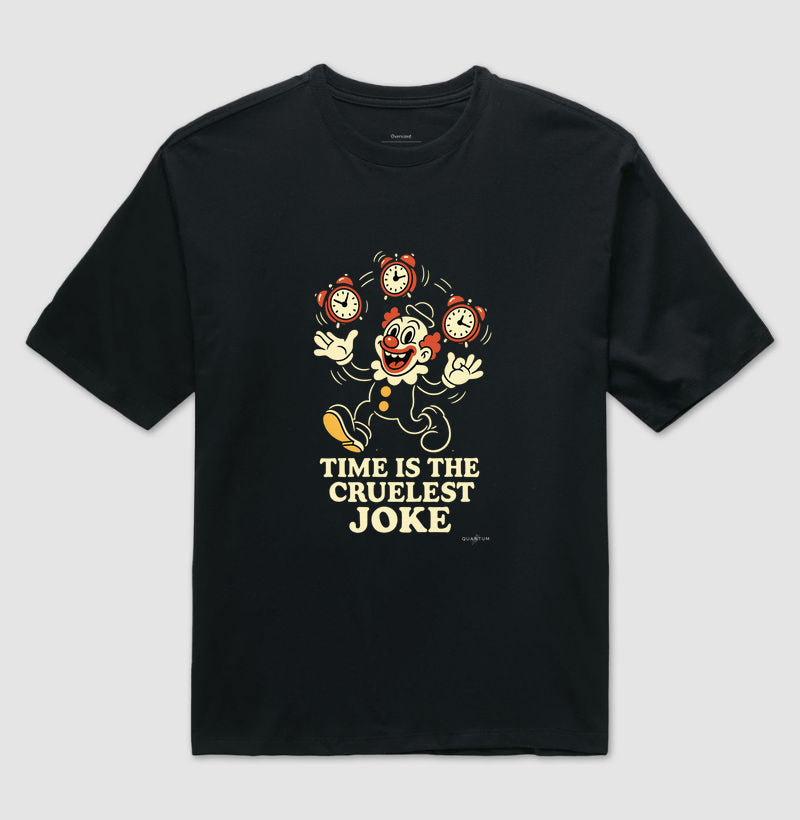 Camiseta oversized Time is the cruelest joke