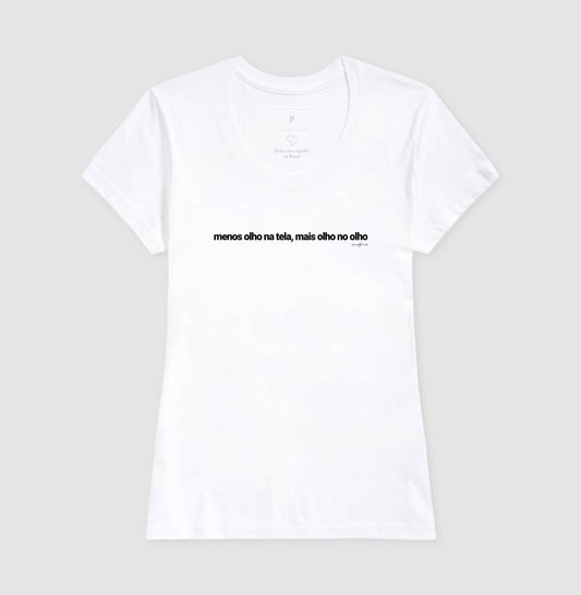 Camiseta tradicional Menos olho na tela, mais olho no olho