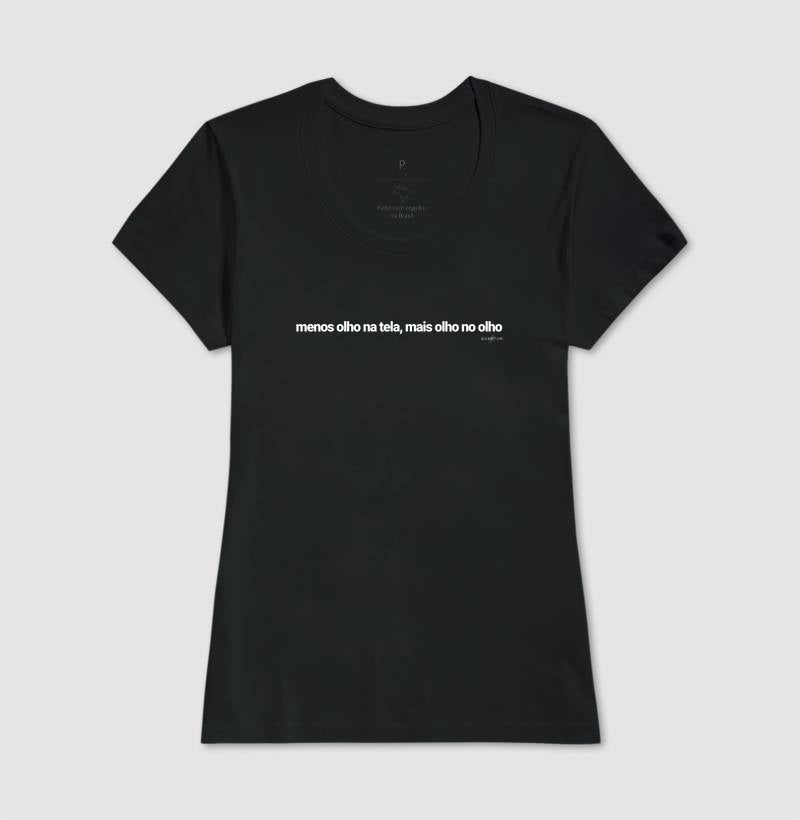 Camiseta tradicional Menos olho na tela, mais olho no olho