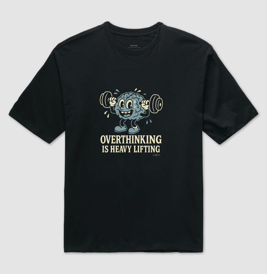 Camiseta oversized Overthinking is heavy lifting