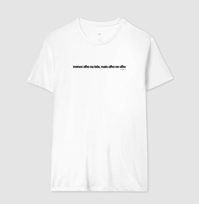 Camiseta tradicional Menos olho na tela, mais olho no olho