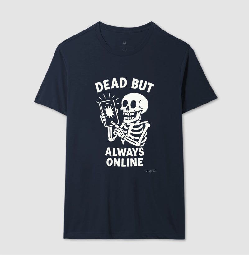 Camiseta tradicional Dead but always online