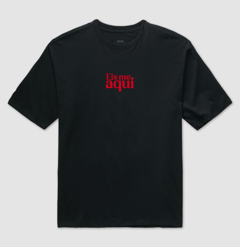 Camiseta oversized Eis-me aqui
