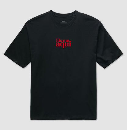 Camiseta oversized Eis-me aqui