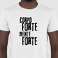 Camiseta tradicional Corpo forte, mente forte