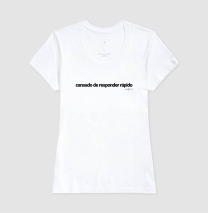 Camiseta tradicional Cansado de responder rápido