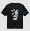 Camiseta oversized Dead but always online