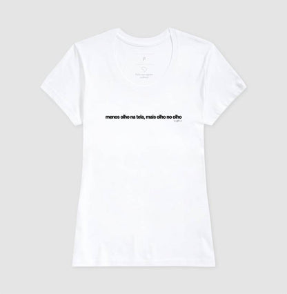 Camiseta tradicional Menos olho na tela, mais olho no olho