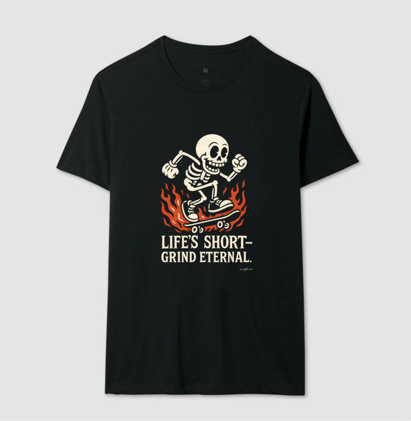 Camiseta tradicional Life's short grind eternal