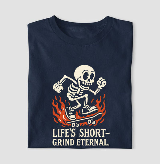 Camiseta tradicional Life's short grind eternal