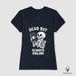 Camiseta premium Dead but always online