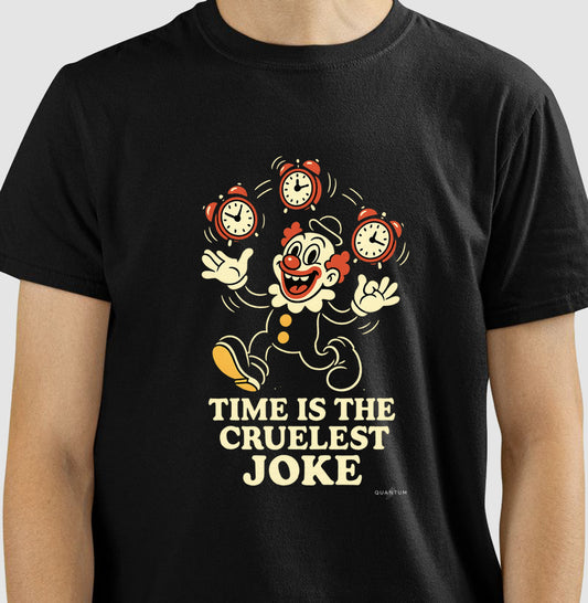 Camiseta tradicional Time is the cruelest joke
