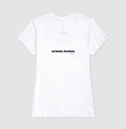 Camiseta tradicional Na teoria, funciona