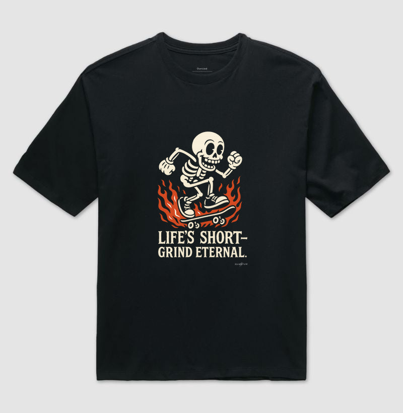 Camiseta oversized Life's short grind eternal