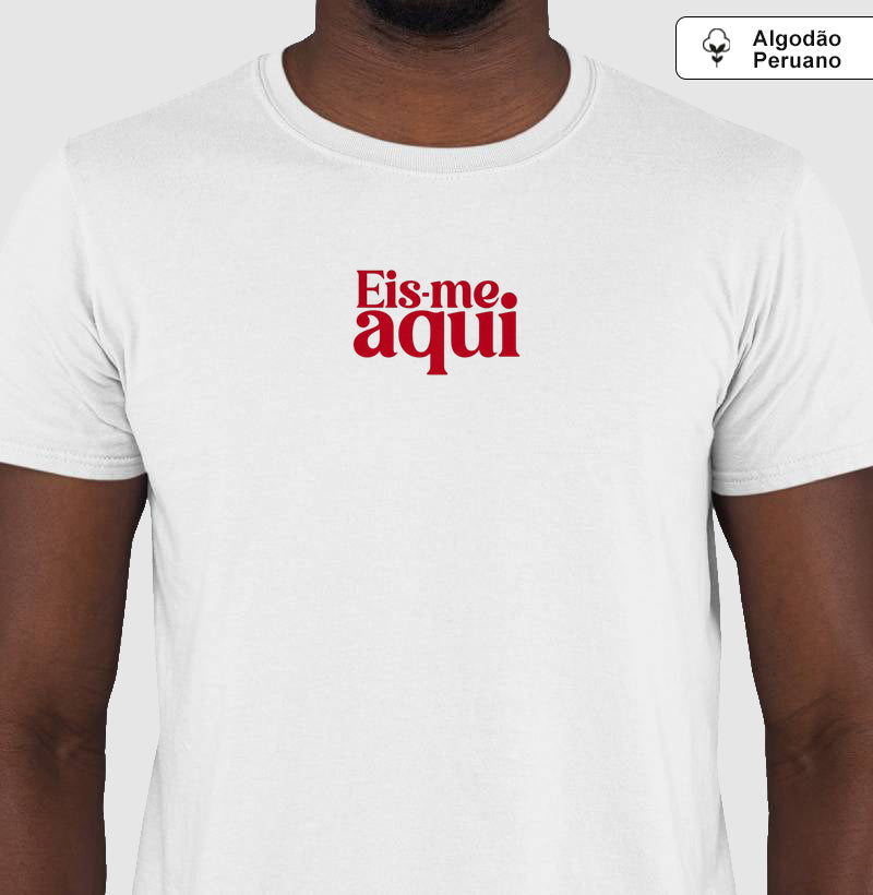 Camiseta premium Eis-me aqui