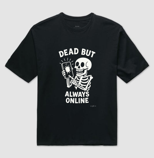 Camiseta oversized Dead but always online