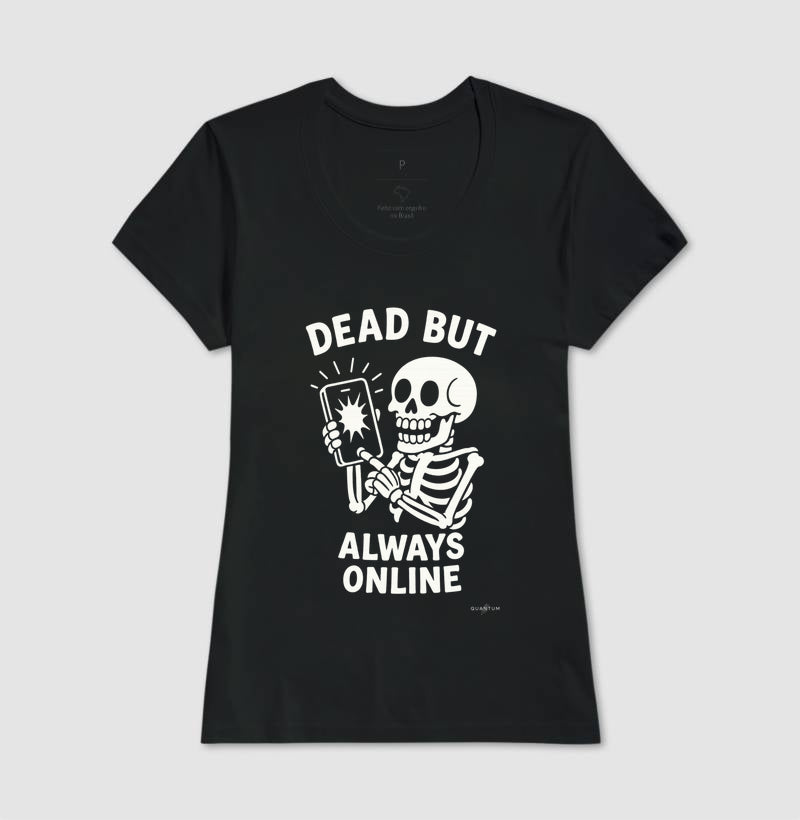 Camiseta tradicional Dead but always online