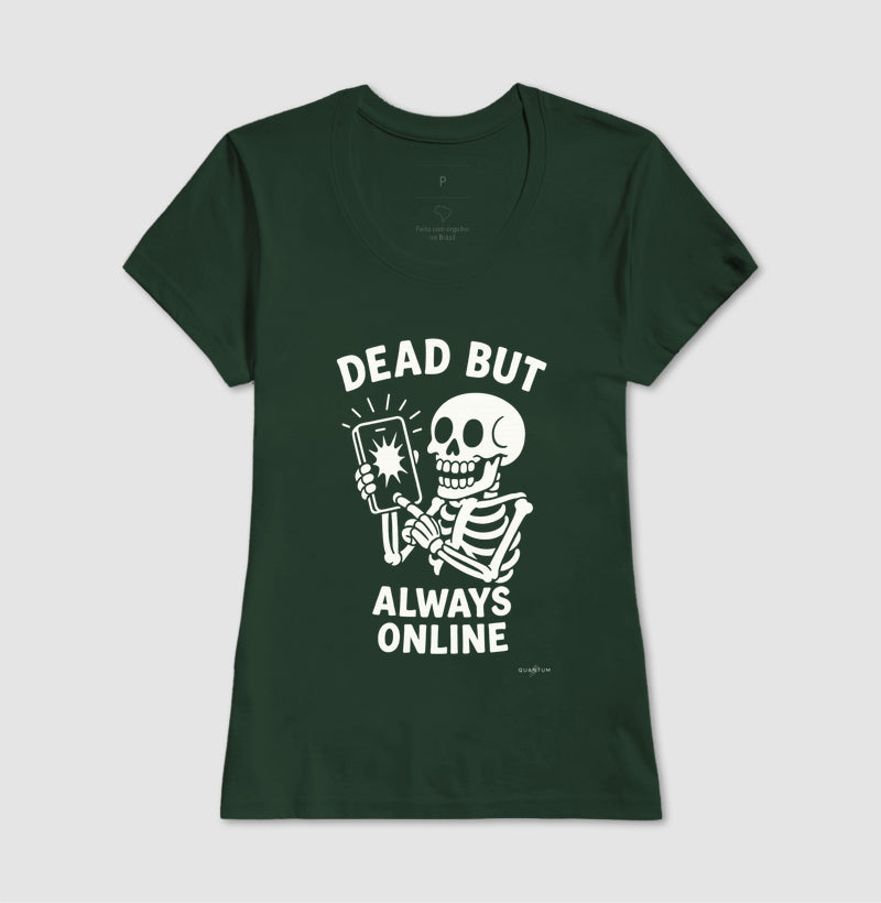 Camiseta tradicional Dead but always online