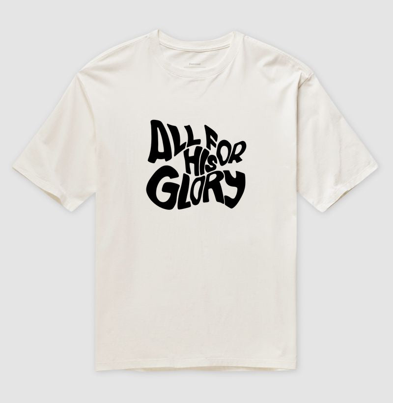 Camiseta oversized All For His Glory