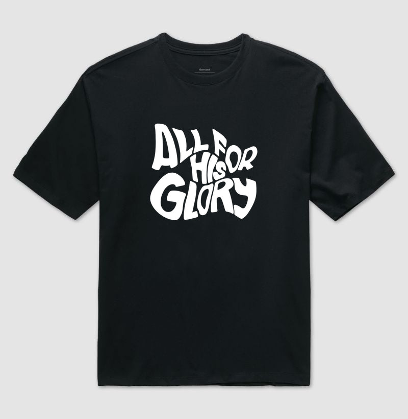Camiseta oversized All For His Glory