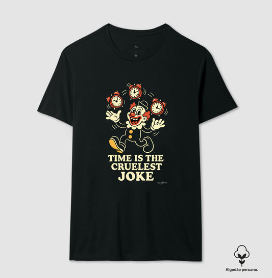 Camiseta premium Time is the cruelest joke