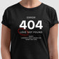Camiseta tradicional Error 404 - Love not found